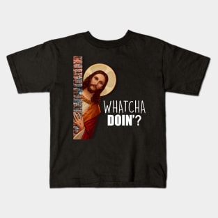 JESUS Meme Whatcha Doin'? Kids T-Shirt
